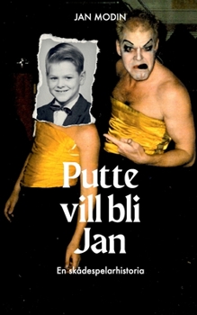 Paperback Putte vill bli Jan: En skådespelarhistoria [Swedish] Book