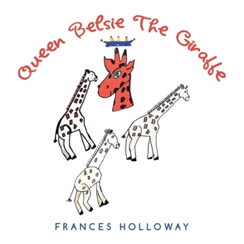 Paperback Queen Belsie the Giraffe Book