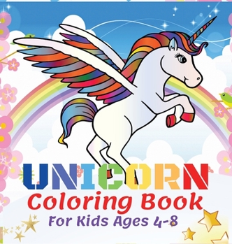 Unicorn Coloring Book For Kids Ages 4-8: 50 Beautiful Unicorns, Coloring Books For Kids Girls Kids Coloring Book Gift Descriere -