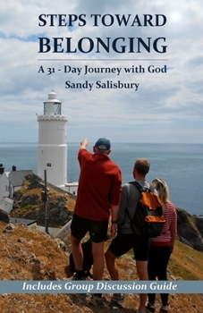 Paperback Steps Toward Belonging: A 31-Day Journey with God Book