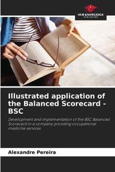 Paperback Illustrated application of the Balanced Scorecard - BSC Book