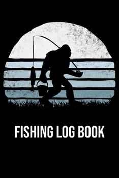 Fishing Log Book: Fishing Trip Log Book, Fishing Journal for Kids; Includes 107 Journaling Pages 6"x9" for Recording Fishing Notes, Experiences and Memories (Kids Journal Diary for Fishing)