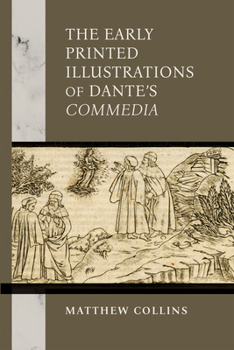 Hardcover The Early Printed Illustrations of Dante's Commedia Book