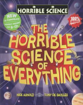 The Horrible Science Of Everything - Book  of the Horrible Science