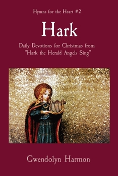 Paperback Hark: Daily Devotions for Christmas from Hark the Herald Angels Sing Book