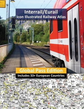 Paperback Interrail/Eurail Icon Illustrated Railway Atlas - Global Pass Edition Book