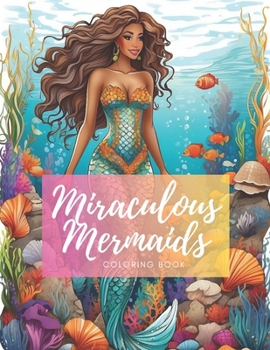 Paperback Miraculous Mermaids: Coloring Book