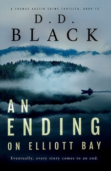 An Ending on Elliott Bay (A Thomas Austin Crime Thriller) - Book #13 of the A Thomas Austin Crime Thriller