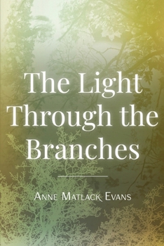 The Light Through the Branches