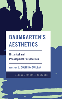 Paperback Baumgarten's Aesthetics: Historical and Philosophical Perspectives Book