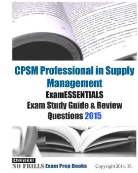 Paperback CPSM Professional in Supply Management ExamESSENTIALS Exam Study Guide & Review Questions 2015 Book