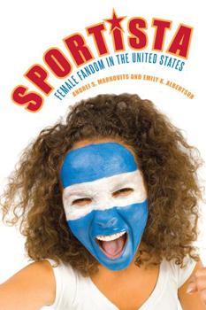 Paperback Sportista: Female Fandom in the United States Book