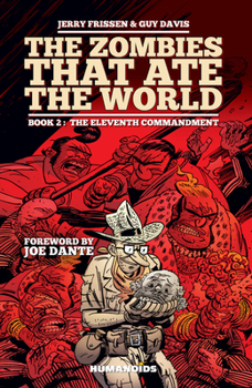 The Zombies That Ate the World, Book 2: The Eleventh Commandment - Book #2 of the Les Zombies qui ont mangé le monde