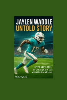 JAYLEN WADDLE UNTOLD STORY: Speed Meets Soul: The Evolution of a Star Who Let His Game Speak