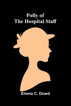 Paperback Polly of the Hospital Staff Book