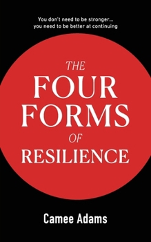 Paperback The Four Forms Of Resilience(TM) Book