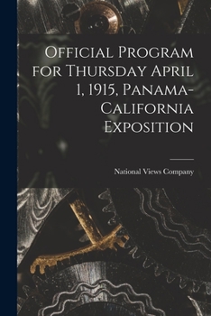 Paperback Official Program for Thursday April 1, 1915, Panama-California Exposition Book