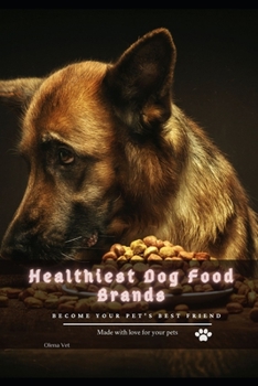 Healthiest Dog Food Brands: become your pet's best friend