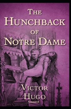 Paperback The Hunchback of Notre Dame Annotated Book