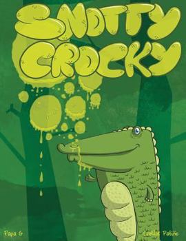 Paperback Snotty Crocky: Carlos Patino Book