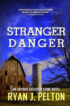Stranger Danger - Book #2 of the Antique Assassin