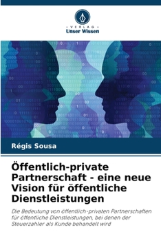 Paperback Öffentlich-private Partnerschaft - eine neue Vision für öffentliche Dienstleistungen [German] Book