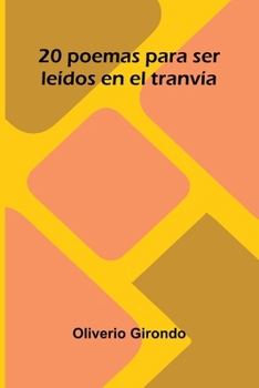 Paperback 20 Poemas Para Ser Le dos En El Tranv a [Spanish] Book