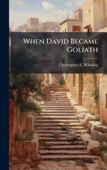 Hardcover When David Became Goliath Book