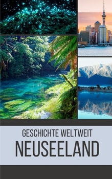 Paperback Neuseeland: Geschichte weltweit [German] Book