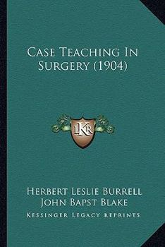 Paperback Case Teaching In Surgery (1904) Book