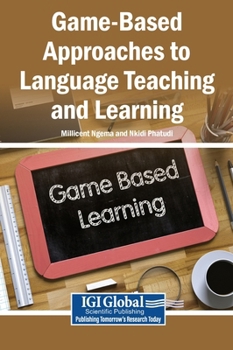 Hardcover Game-Based Approaches to Language Teaching and Learning Book