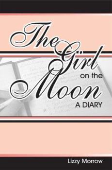 Paperback The Girl On The Moon: A Diary Book