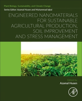 Paperback Engineered Nanomaterials for Sustainable Agricultural Production, Soil Improvement and Stress Management Book