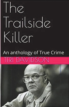 Paperback The Trailside Killer An Anthology of True Crime Book