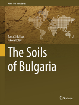 The Soils of Bulgaria - Book  of the World Soils Book Series