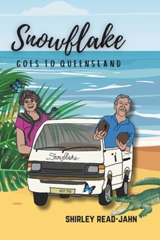 Paperback Snowflake Goes to Queensland: a Travel Memoir Book