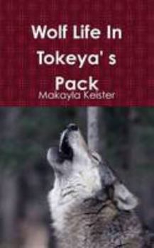 Paperback Wolf Life In Tokeya' s Pack Book
