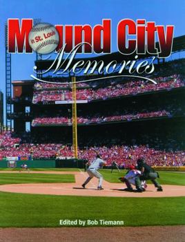 Paperback Mound City Memories: Baseball in St. Louis Book