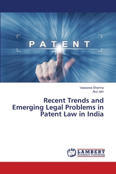 Paperback Recent Trends and Emerging Legal Problems in Patent Law in India Book
