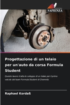 Paperback Progettazione di un telaio per un'auto da corsa Formula Student [Italian] Book