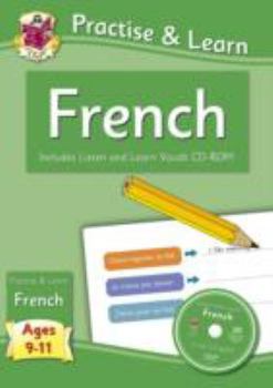 Practise & Learn: French (Ages 9-11) - With Vocab CD-ROM - Book  of the Practise & Learn