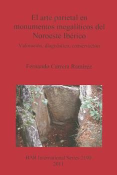 El arte parietal en monumentos megaliticos del Noroeste Peninsular: Dimension del fenomeno y propuestas de conservacion