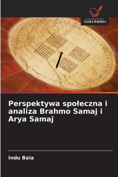 Paperback Perspektywa spoleczna i analiza Brahmo Samaj i Arya Samaj [Polish] Book
