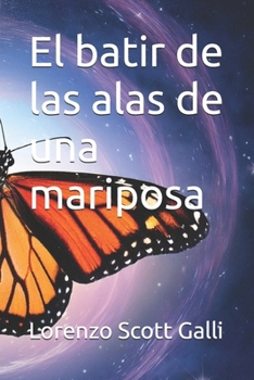 El batir de las alas de una mariposa (Spanish Edition)