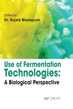 Hardcover Use of Fermentation Technologies: A Biological Perspective Book