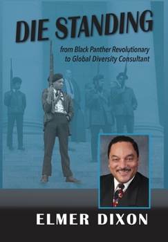 Hardcover Die Standing: From Black Panther Revolutionary to Global Diversity Consultant Book