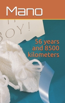 Paperback 56 years and 8500 kilometers Book