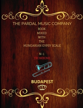 Paperback Book Mixed with the Hungarian Gypsy Scale N-1 Trombone: Budapest Book