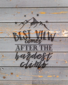 Paperback Best View Comes After The Hardest Climb: Family Camping Planner & Vacation Journal Adventure Notebook - Rustic BoHo Pyrography - Gray Boards Book