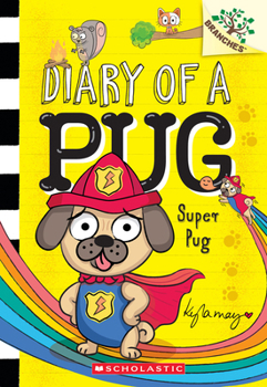 Paperback Super Pug: A Branches Book (Diary of a Pug #13) Book